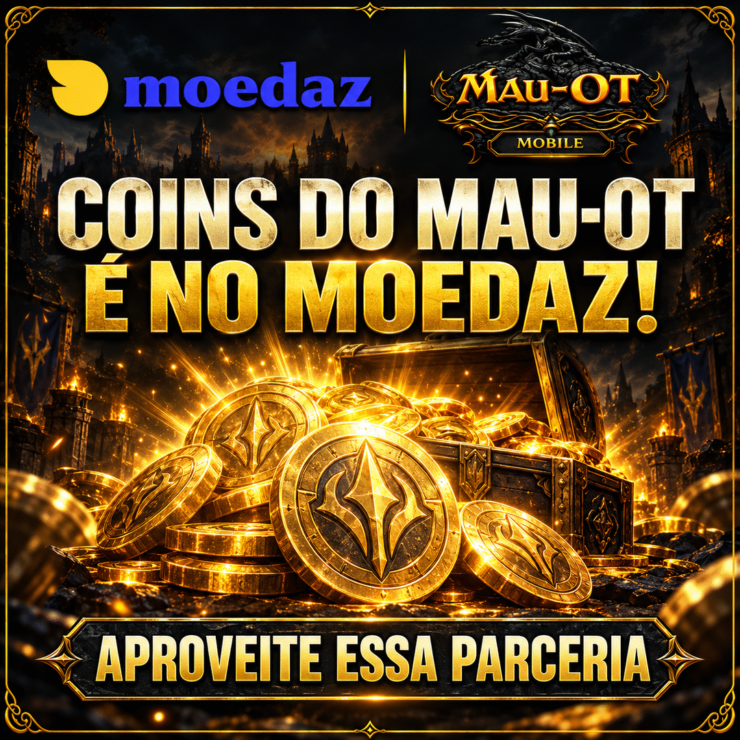 Coins do Mau-OT é no Moedaz! Aproveite essa parceria.